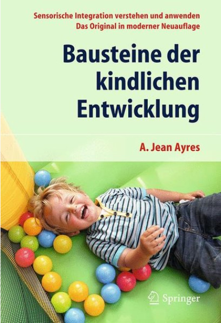 Bausteine der kindlichen Entwicklung - Ayres, A. Jean (German)