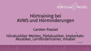 Congress lecture: V1-1 - Carsten Passiel: "Hearing training for AVWS and hearing impairment" [German language]