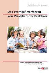 The Warnke Method - From Practitioners for Practitioners (Volume 2): Effective language promotion + treatment of speech disorders