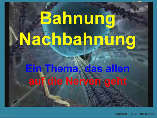 [BF/NF-Webcast-2021-06] Webcast 21-06 Bio-/Neurofeedback - "(Neuronales) Bahnen / Nachbahnen: Ein Thema, das allen auf die Nerven geht"