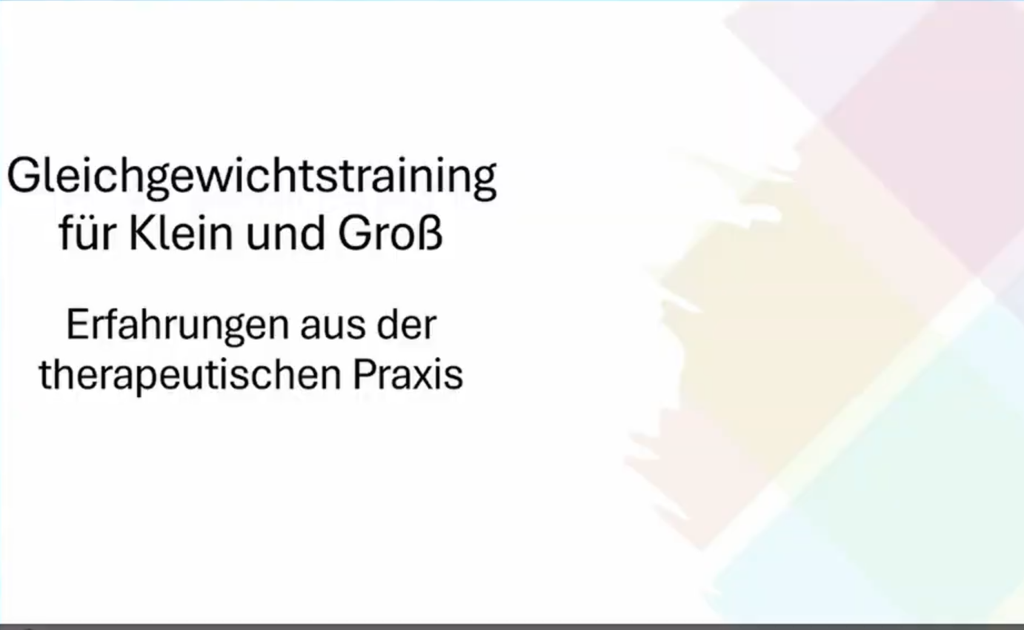 [K-FK24-V4.1] Fachkongress-Vortrag: 2024 V4-1 - Tabitha Jandl: "Gleichgewichtstraining für Klein und Groß – Erfahrungen aus der therapeutischen Praxis" (deutsch)